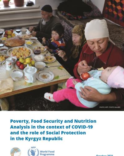 Poverty, Food Security and Nutrition Analysis in the context of COVID-19 and the role of Social Protection in the Kyrgyz Republic, October 2021 